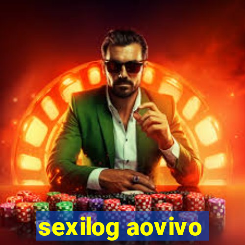 sexilog aovivo